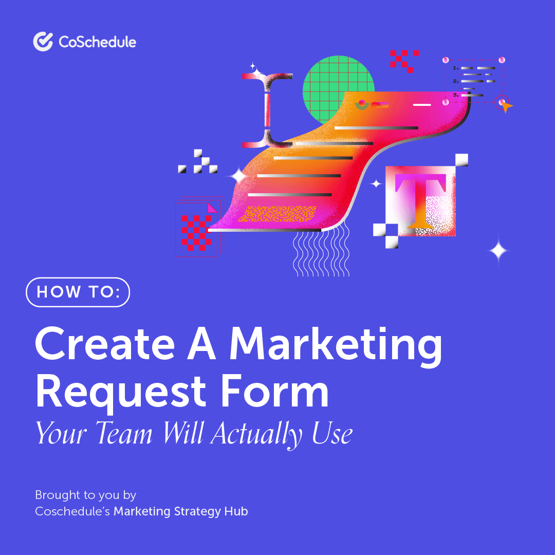 How to Make Marketing Request Forms That Work for Your Team