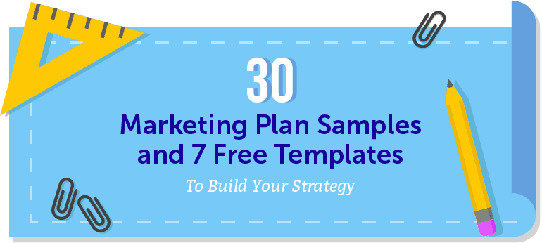 30 Marketing Plan Samples and 7 Templates to Build Your 