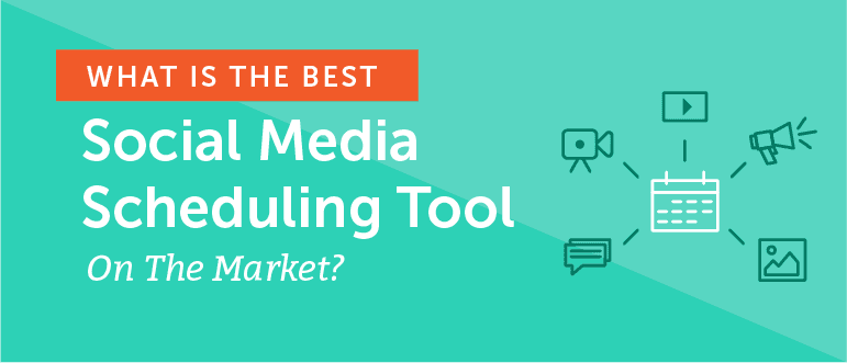 What Is The Best Social Media Scheduling Tool On The Market?