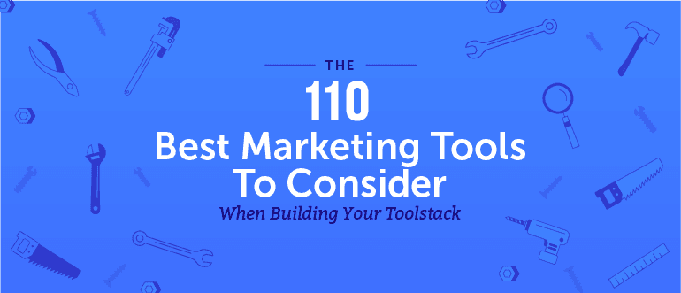 Cover Image for The 110 Best Marketing Tools To Consider When Building Your Toolstack