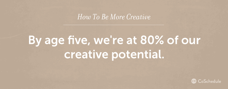 how to be creative