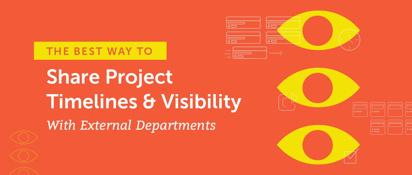 Cover Image for The Best Way to Share Project Timelines and Visibility With External Departments