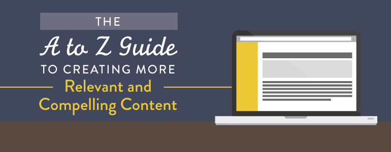 Creating More Relevant And Compelling Content