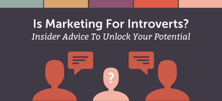 Marketing For Introverts