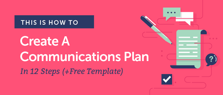 Communications Plan Template How To Build Yours In 12 Steps - 