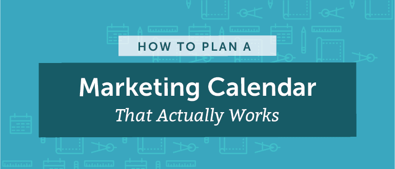 How to Plan a Marketing Calendar That Actually Works (Free Template)