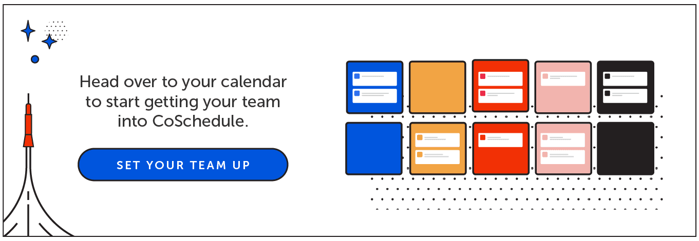 Set your team up in Coschedule