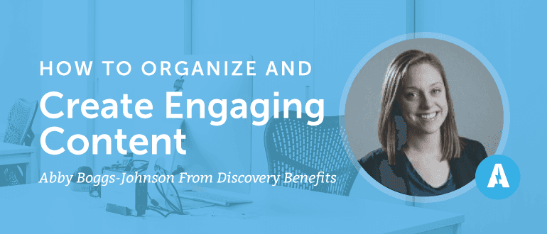 How to Organize + Create Engaging Content With Abby Boggs-Johnson