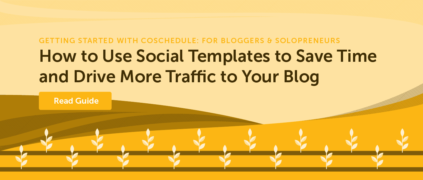 How to use social templates to save time and drive more traffic to your blog