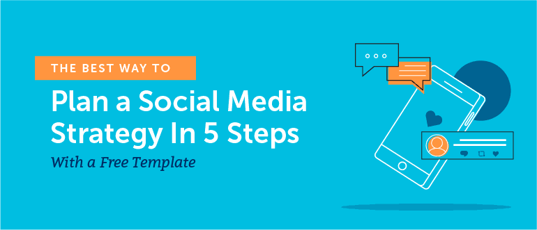 The Best Way To Plan A Social Media Strategy In 5 Steps Template