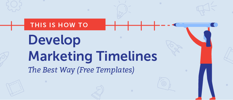 How to Develop Marketing Timelines The Best Way (Free Templates)