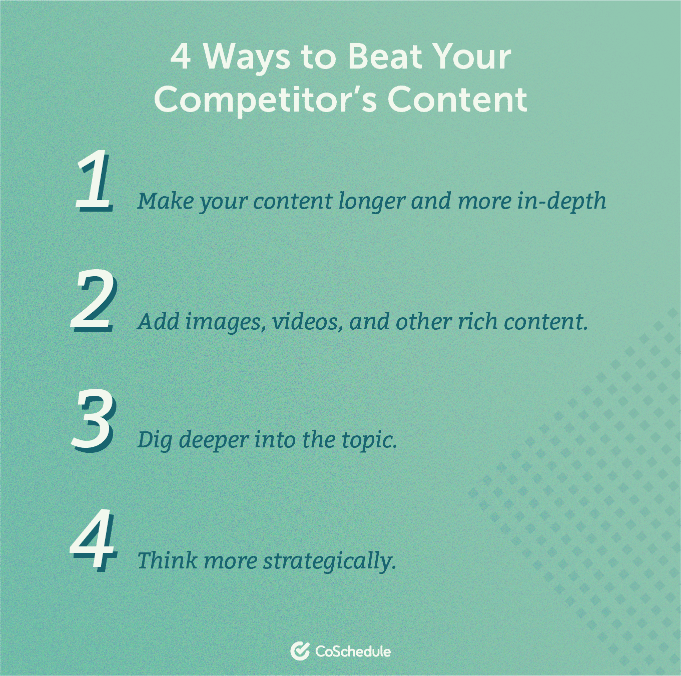 List of 4 things you can do to beat your competitor's content