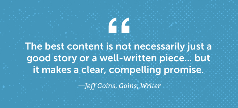 The best content is not necessarily just a good story or a well-written piece