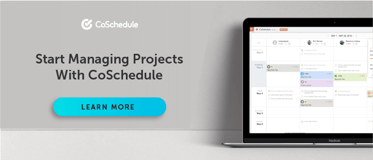 Start Managing Projects With CoSchedule