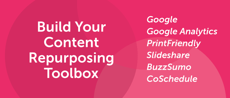Build Your Content Repurposing Toolbox