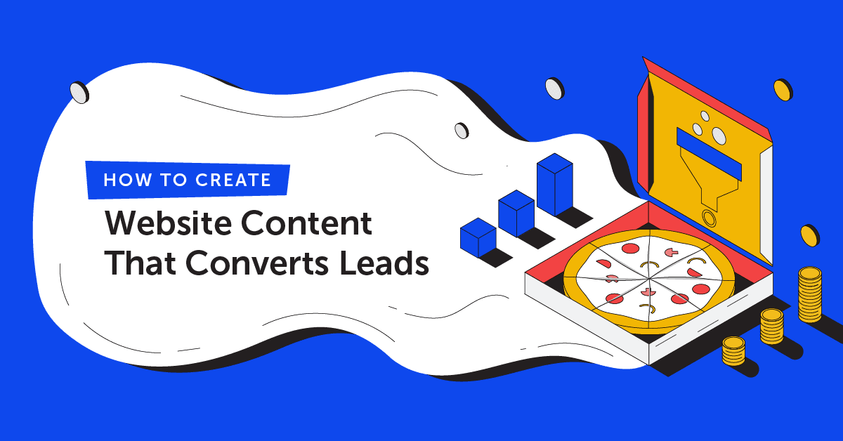 How to Create Website Content That Converts Leads Into Customers