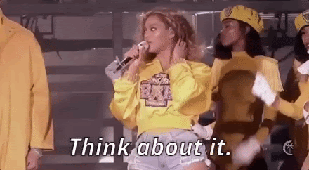 Gif with Beyonce saying "think about it."