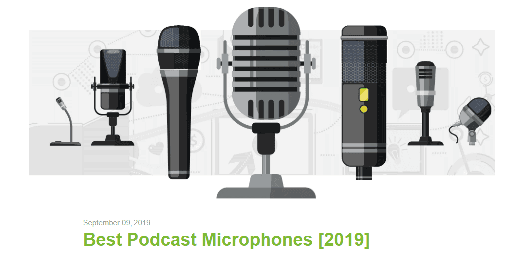 You can also create content like a list of the best podcast microphones to showcase different product options.