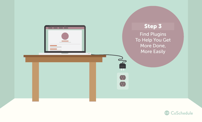 Step 3: Find Plugins to Help You Get More Done, More Easily