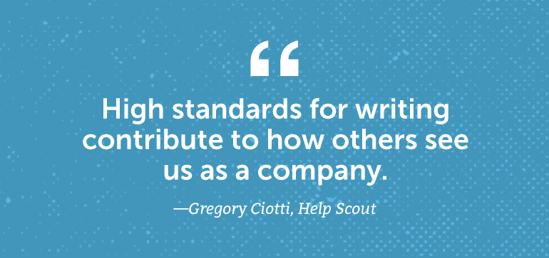 High standards for writing contribute to how others see us as a company.