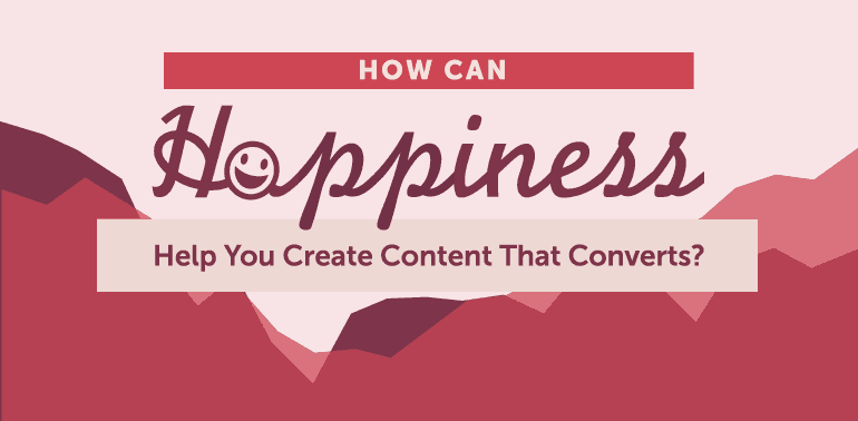 Cover Image for How To Create Content That Converts By Writing Your Reader Happy