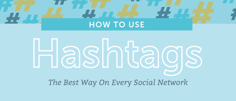 How to Use Hashtags The Best Way on Every Social Network