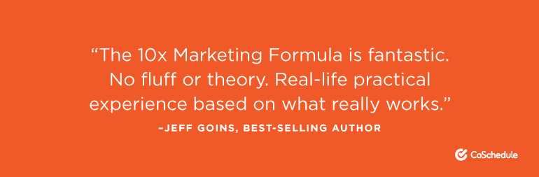 "The 10X Marketing Formula is fantastic."