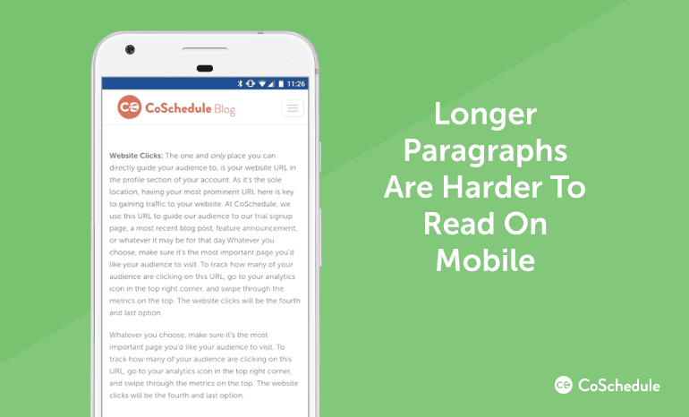 Longer paragraphs are harder to read on mobile.