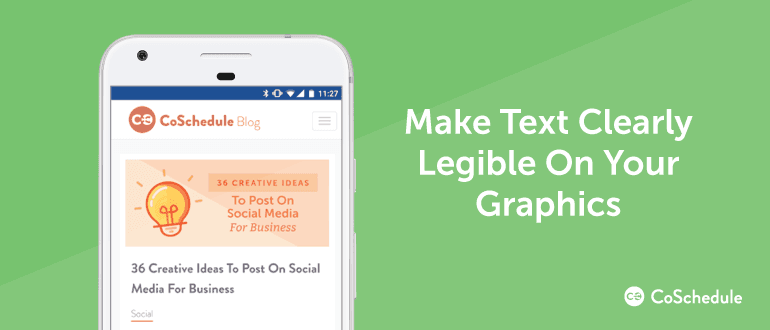 Make text clearly legible on your graphics