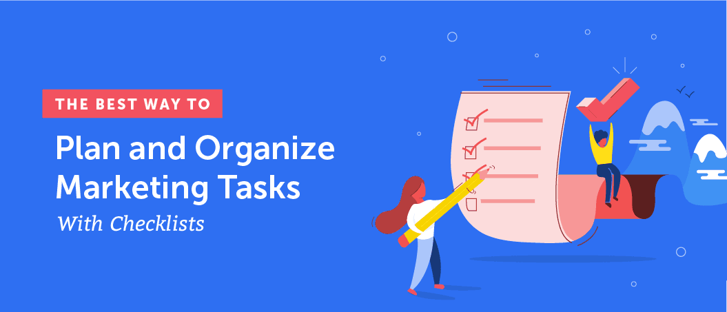 The Best Way to Plan and Organize Marketing Tasks With Checklists