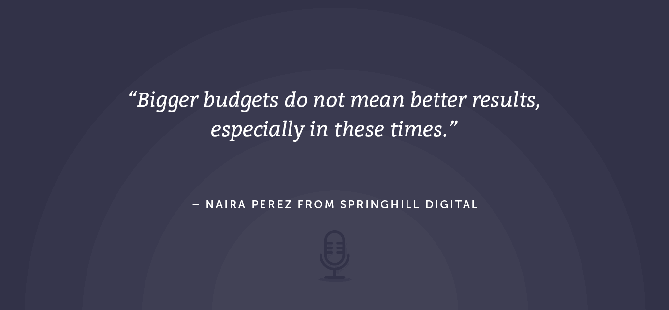 Fourth quote from Naira Perez about budgets