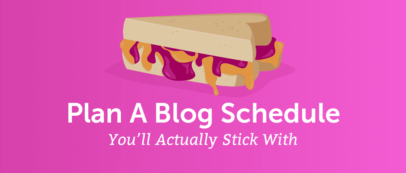 How to Plan a Blog Schedule You'll Actually Stick With