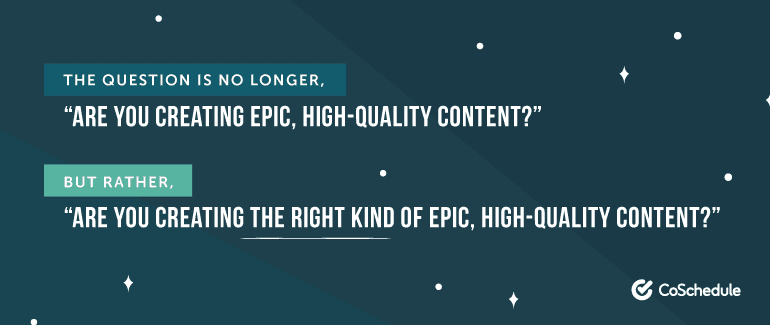 Are you creating the right kind of content?