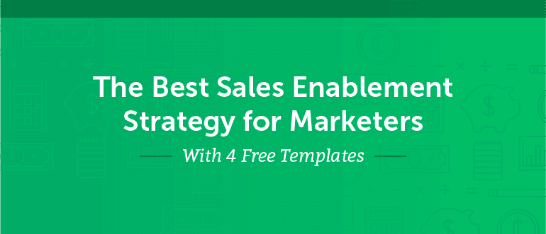 The Best Sales Enablement Strategy for Marketers