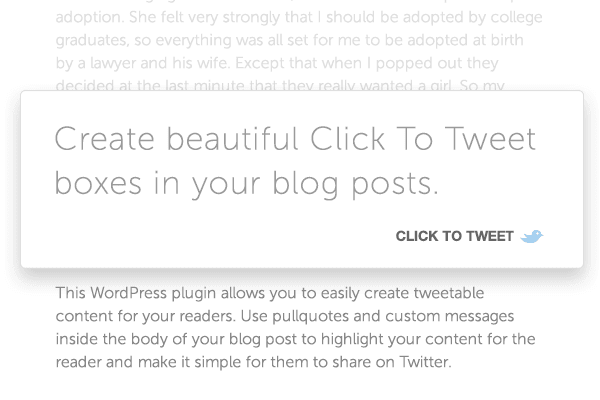 Create beautiful Click To Tweet boxes in your blog posts.