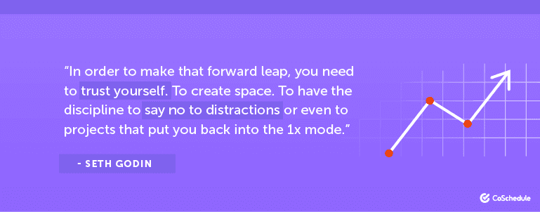 In order to make that forward leap, you need to trust yourself.