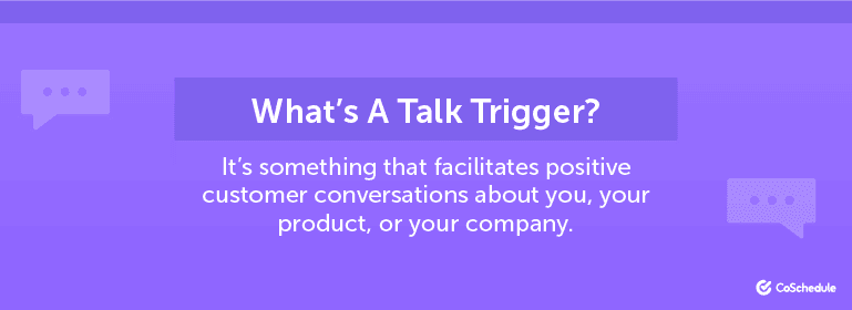 What's a Talk Trigger?