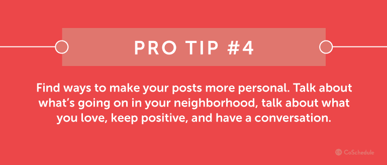 Find ways to make posts more personal.