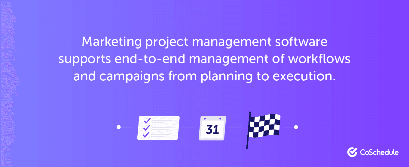 Marketing project management software supports end-to-end management ...